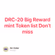 DRC-20 Big Reward mint Token list Don’t miss