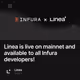 Linea is live on mainnet and available to all Infura developers!
