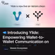 📣 Introducing Ylide: Empowering Wallet-to-Wallet Communication on Venom Testnet! 🚀