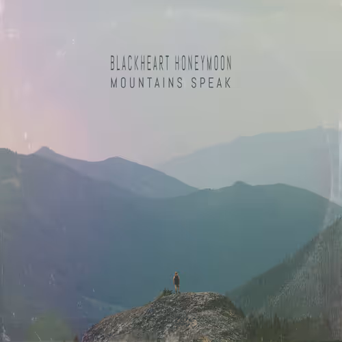 Blackheart Honeymoon - Mountains Speak