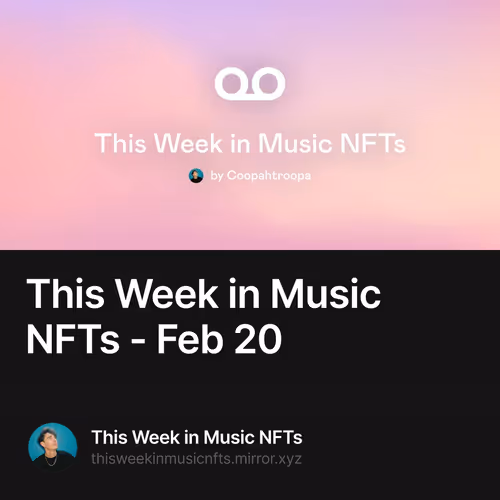 This Week in Music NFTs - Feb 20