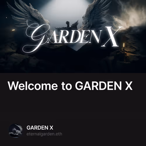 Welcome to GARDEN X