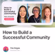 How to Build a Successful Community