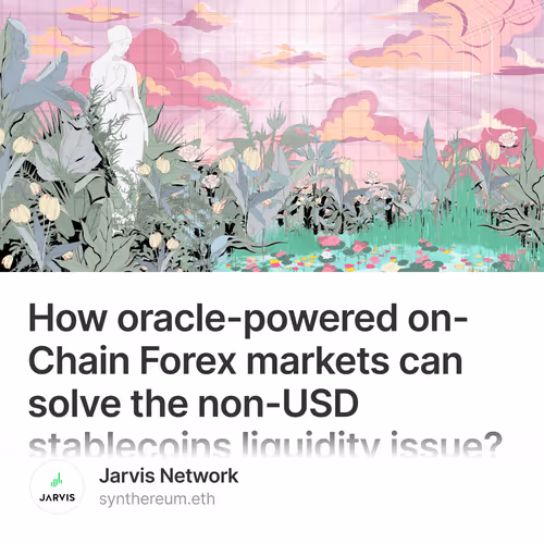 How oracle-powered on-Chain Forex markets can solve the non-USD stablecoins liquidity issu