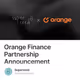 Orange Finance Partnership Announcement