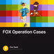 FOX Operation Cases