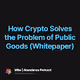 How Crypto Solves the Problem of Public Goods (Whitepaper)