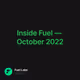Inside Fuel — October 2022