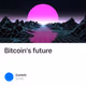 Bitcoin's future V2