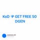 KoD 💎 GET FREE 50 DGEN