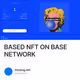BASED NFT ON BASE NETWORK