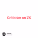 Criticism on ZK