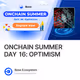 ONCHAIN SUMMER DAY 16: OPTIMISM