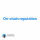 On-chain reputation