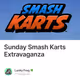 Sunday Smash Karts Extravaganza