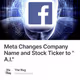Meta Changes Company Name and Stock Ticker to "A.I."