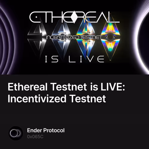 Ethereal Testnet is LIVE: Incentivized Testnet