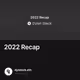 2022 Recap