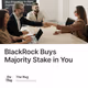 BlackRock Buys Majority Stake in You