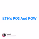 ETHs POS And POW