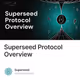 Superseed Protocol Overview