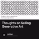 Thoughts on Selling Generative Art