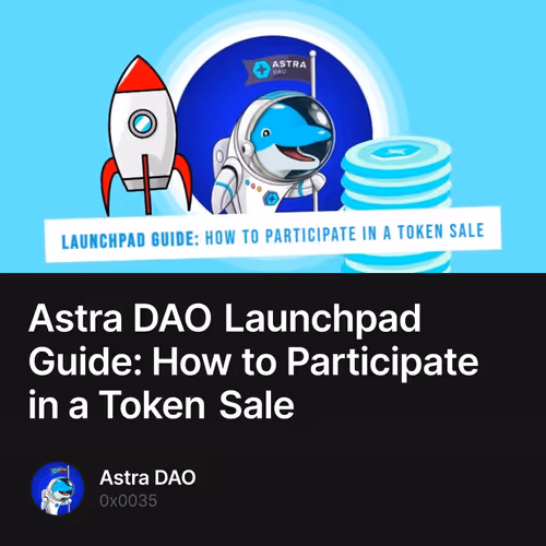 Astra DAO Launchpad Guide: How to Participate in a Token Sale