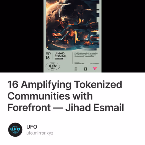 16 Amplifying Tokenized Communities with Forefront — Jihad Esmail