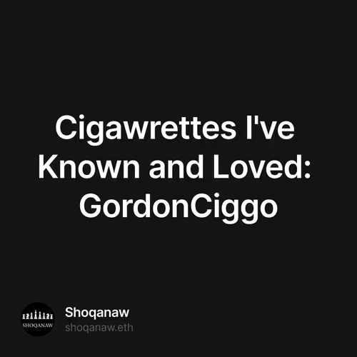 Cigawrettes I've Known and Loved: GordonCiggo