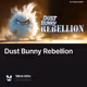 Dust Bunny Rebellion