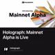Holograph: Mainnet Alpha is Live