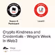 Crypto Kindness and Credentials - Wage's Week In Web3