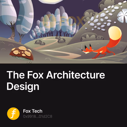 The Fox Architecture Design