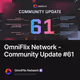 OmniFlix Network - Community Update #61