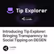 Introducing Tip Explorer: Bringing Transparency to Social Tipping on DEGEN