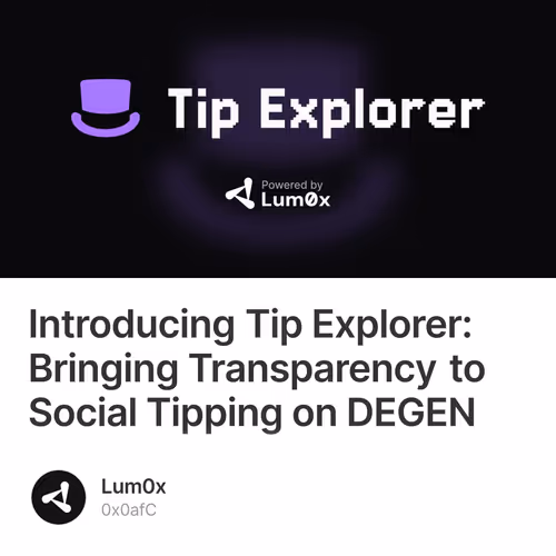 Introducing Tip Explorer: Bringing Transparency to Social Tipping on DEGEN