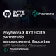 Polyhedra X BYTE CITY partnership announcement. Bruce Lee NFT Whitelist Giveaway Event!
