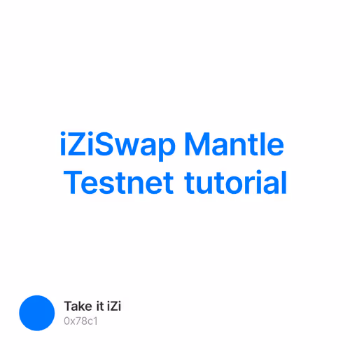 iZiSwap Mantle Testnet tutorial