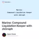 Marine: Compound Liquidation Keeper with zkGraph