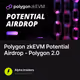 Polygon zkEVM Potential Airdrop - Polygon 2.0