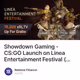 Showdown Gaming - CS:GO Launch on Linea Entertainment Festival (…