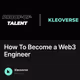 How To Become a Web3 Engineer
