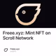 Freee.xyz: Mint NFT on Scroll Network