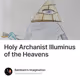 Holy Archanist Illuminus of the Heavens