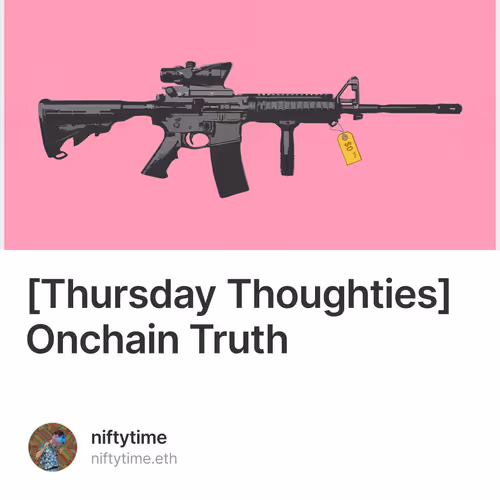 [Thursday Thoughties] Onchain Truth