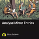 Analyse Mirror Entries