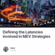 Defining the Latencies involved in MEV Strategies