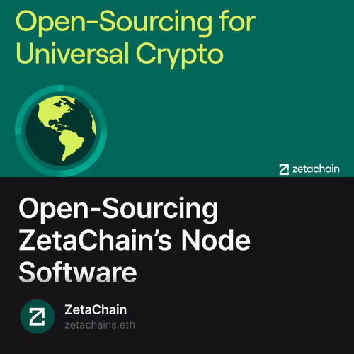 Open-Sourcing ZetaChain’s Node Software