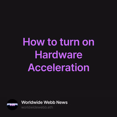 How to turn on Hardware Acceleration
