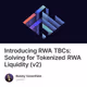 Introducing RWA TBCs: Solving for Tokenized RWA Liquidity (v2)